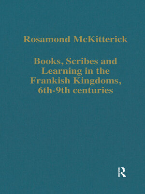 cover image of Books, Scribes and Learning in the Frankish Kingdoms, 6th–9th centuries
